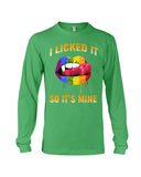 I Licked It So It's Mine Limited Classic T-Shirt - Unisex Long Sleeve - Basketweave Tote Bag