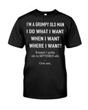 September Wife - Grumpy Old Man Do What He Want Quote T-Shirt Guys Tee