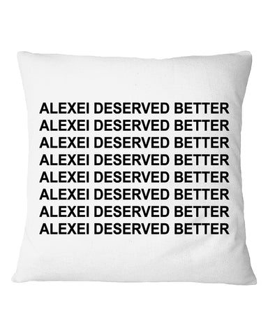 Alexei Deserved Better Limited Classic T-Shirt - Pillow Cover