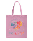 Be Kind In The World Limited Classic T-Shirt - Unisex Tank Top - Basketweave Tote Bag