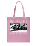 Get In Losers We're Going Killing Limited Classic T-Shirt - Basketweave Tote Bag