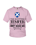 The Scottish Temper Is Not A Myth Don't Make Me Prove It - Ladies Flowy Tank - Youth Tee
