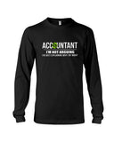 Accountant- I'm Not Arguing Limited Classic T- Shirt - Guys V-Neck - Unisex Long Sleeve