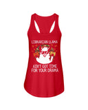 Librarian Llama Ain't Got Time For Your Grandma Tote Bag - Unisex Tank Top - Ladies Flowy Tank