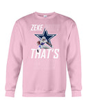 Zeke Dallas Cowboys Who? That's Who! T-Shirt - Guys Tee - Sweatshirt