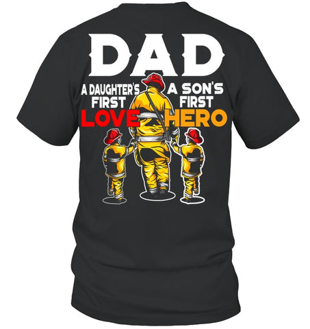 Dad - Daughter's First Love, Son's First Hero T-Shirt - Guys V-Neck - Ladies Tee