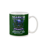 Life Failed To Break A March Girl Tote Bag - Mug