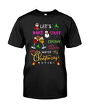 Drink Wine And Watch Christmas Movies Classic T-Shirt - Guys Tee - Unisex Long Sleeve