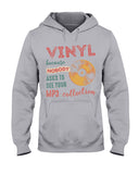Vinyl Nobody Asks To See Your Mp3 Collection T-Shirt - Ladies Tee - Hoodie
