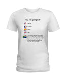 South Africa Ma I'm Going Out T-Shirt - Hoodie - Ladies Tee
