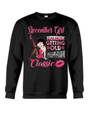 I'm A Classic December Girl Limited Classic T-Shirt - Guys Tee - Sweatshirt