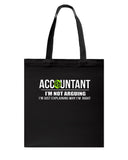 Accountant- I'm Not Arguing Limited Classic T- Shirt - Basketweave Tote Bag - Mug