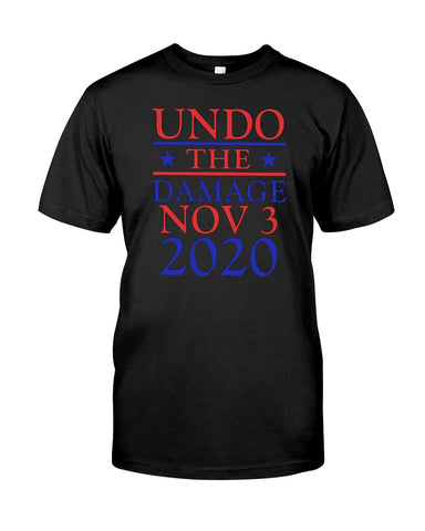 Undo The Damage Nov 3 2020 Limited Classic T-Shirt - Guys Tee - Sweatshirt