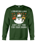 Librarian Llama Ain't Got Time For Your Grandma Tote Bag - Unisex Long Sleeve - Sweatshirt
