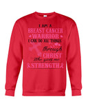 I Am A Breast Cancer Warrior I Can Do All Things Limited Classic T- Shirt - Sweatshirt - Unisex Tank Top