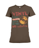 Vinyl Nobody Asks To See Your Mp3 Collection T-Shirt - Ladies Tee - Hoodie