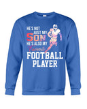 My Son Is Also My Favorite Football Player T-Shirt - Sweatshirt - Unisex Tank Top