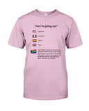 South Africa Ma I'm Going Out T-Shirt - Guys Tee - Sweatshirt
