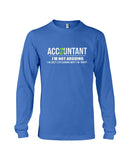 Accountant- I'm Not Arguing Limited Classic T- Shirt - Guys V-Neck - Unisex Long Sleeve