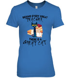 Great Cat Behind Every Great Teacher T-Shirt - Guys Tee - Ladies Tee