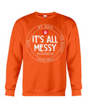 It's All My Messy Dog Mom Limited Classic T-Shirt - Sweatshirt - Unisex Tank Top