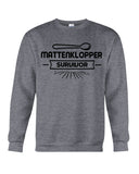 Mattenkloppa Survivor  Limited Classic T-Shirt - Guys Tee - Sweatshirt