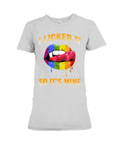 I Licked It So It's Mine Limited Classic T-Shirt - Youth Tee - Ladies Tee