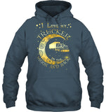 I Lover My Trucker Moon And Back T-Shirt - Mug - Hoodie