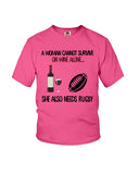 A Woman Needs Wine And Rugby Limited Classic T-Shirt - Ladies Flowy Tank - Youth Tee