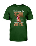 Don't Judge My Pitbull Limited Classic T-Shirt - Guys Tee - Sweatshirt