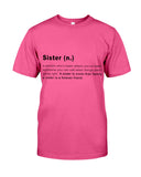 Defitition Of A Sister T-Shirt - Guys Tee - Unisex Long Sleeve