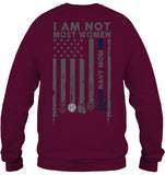 I Am Not Not Most Women Navy Mom T-Shirt - Unisex Long Sleeve - Sweatshirt