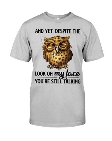 Owl- Look On My Face Limited Classic T-Shirt - Guys Tee - Unisex Long Sleeve