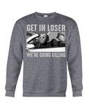 Get In Loser We're Going Killing Tote Bag - Unisex Long Sleeve - Sweatshirt