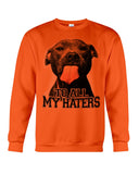 To All My Haters T-Shirt - Sweatshirt - Unisex Tank Top
