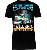 My Last Words Will Be 'Well Shit' T-Shirt - Sweatshirt - Ladies V-Neck