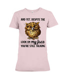 Owl- Look On My Face Limited Classic T-Shirt - Ladies Tee - Hoodie