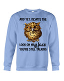 Owl- Look On My Face Limited Classic T-Shirt - Sweatshirt - Unisex Tank Top