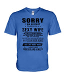 Sorry I Am Already Taken By A Sexy Wife T-Shirt - Guys V-Neck - Unisex Long Sleeve