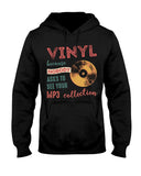 Vinyl Nobody Asks To See Your Mp3 Collection T-Shirt - Ladies Tee - Hoodie