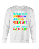 I Use Art To Help Create Great Kids Limited Classic T-Shirt - Basketweave Tote Bag - Sweatshirt