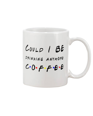 Could I Be Drinking Coffee Limited Classic T-Shirt