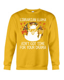 Librarian Llama Ain't Got Time For Your Grandma Tote Bag - Unisex Long Sleeve - Sweatshirt