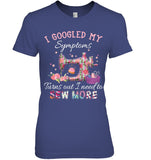 Symplans I Need To Sew More T-Shirt - Unisex Long Sleeve - Ladies Tee