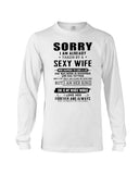 Sorry I Am Already Taken By A Sexy Wife T-Shirt - Guys V-Neck - Unisex Long Sleeve