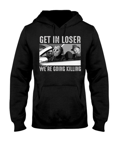 Get In Losers We're Going Killing Limited Classic T-Shirt - Hoodie - Guys V-Neck