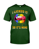 I Licked It So It's Mine Limited Classic T-Shirt - Guys Tee - Sweatshirt