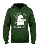 I Found This Humerus - Ladies Tee - Hoodie