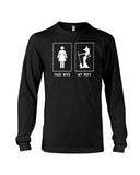 Your Wife My Wife Limited Classic T-Shirt - Guys V-Neck - Unisex Long Sleeve