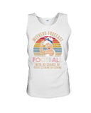 Football -  Good Mom Weekend Forecast T-Shirt - Sweatshirt - Unisex Tank Top